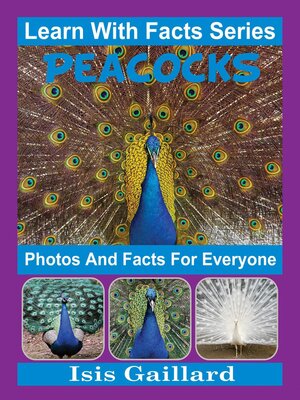 cover image of Peacocks Photos and Facts for Everyone